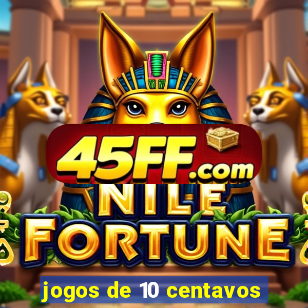 jogos de 10 centavos